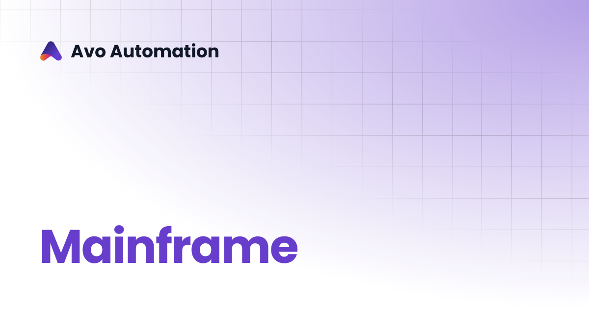 Mainframe | Avo Assure Guide | Avo Automation