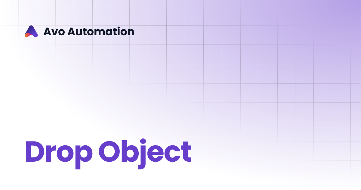 Drop Object | Avo Assure Guide | Avo Automation