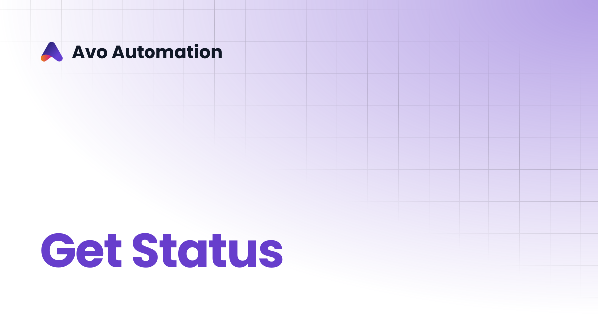Get Status | Avo Assure Guide | Avo Automation