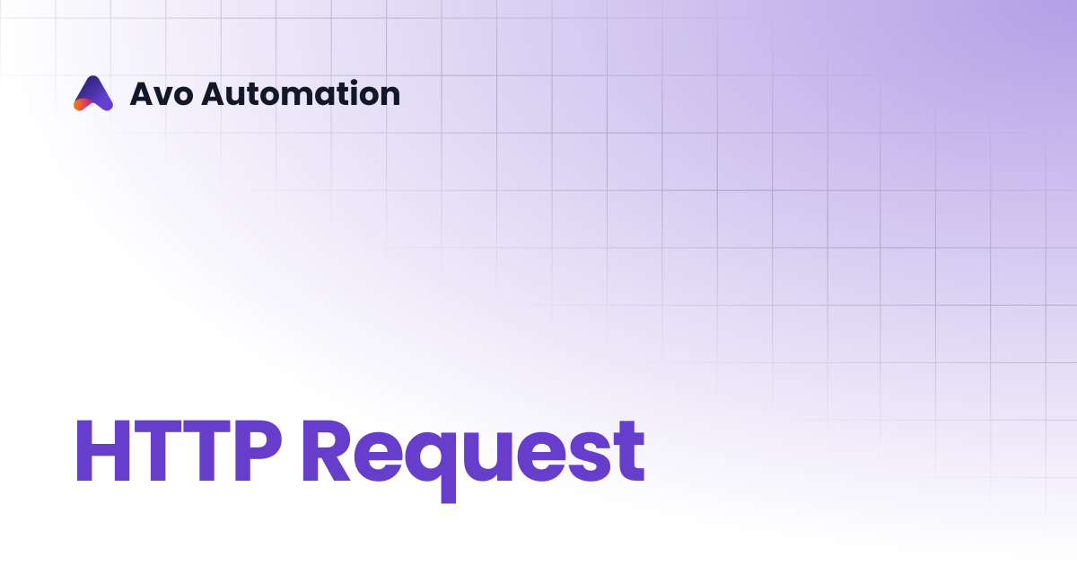 HTTP Request | Avo Assure Guide | Avo Automation