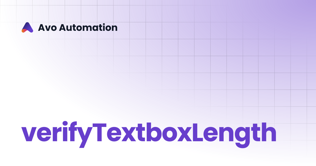 verifyTextboxLength | Avo Assure Guide | Avo Automation