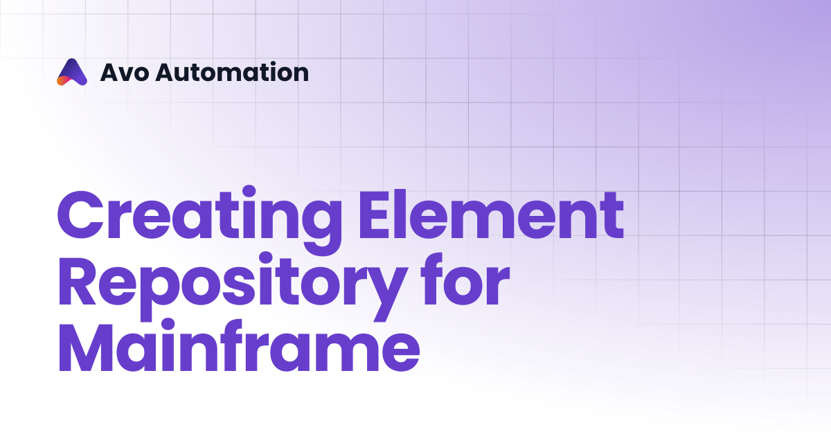 Creating Element Repository for Mainframe | Avo Assure Guide | Avo ...