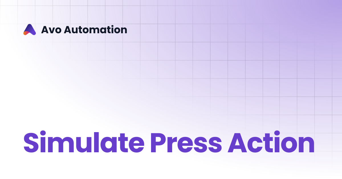 Simulate Press Action | Avo Assure Guide | Avo Automation